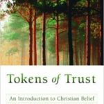 Rowan Williams Tokens of Trust an Introduction to Christian Belief